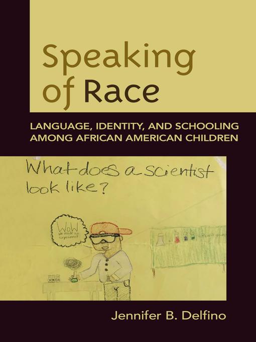 Title details for Speaking of Race by Jennifer B. Delfino - Available